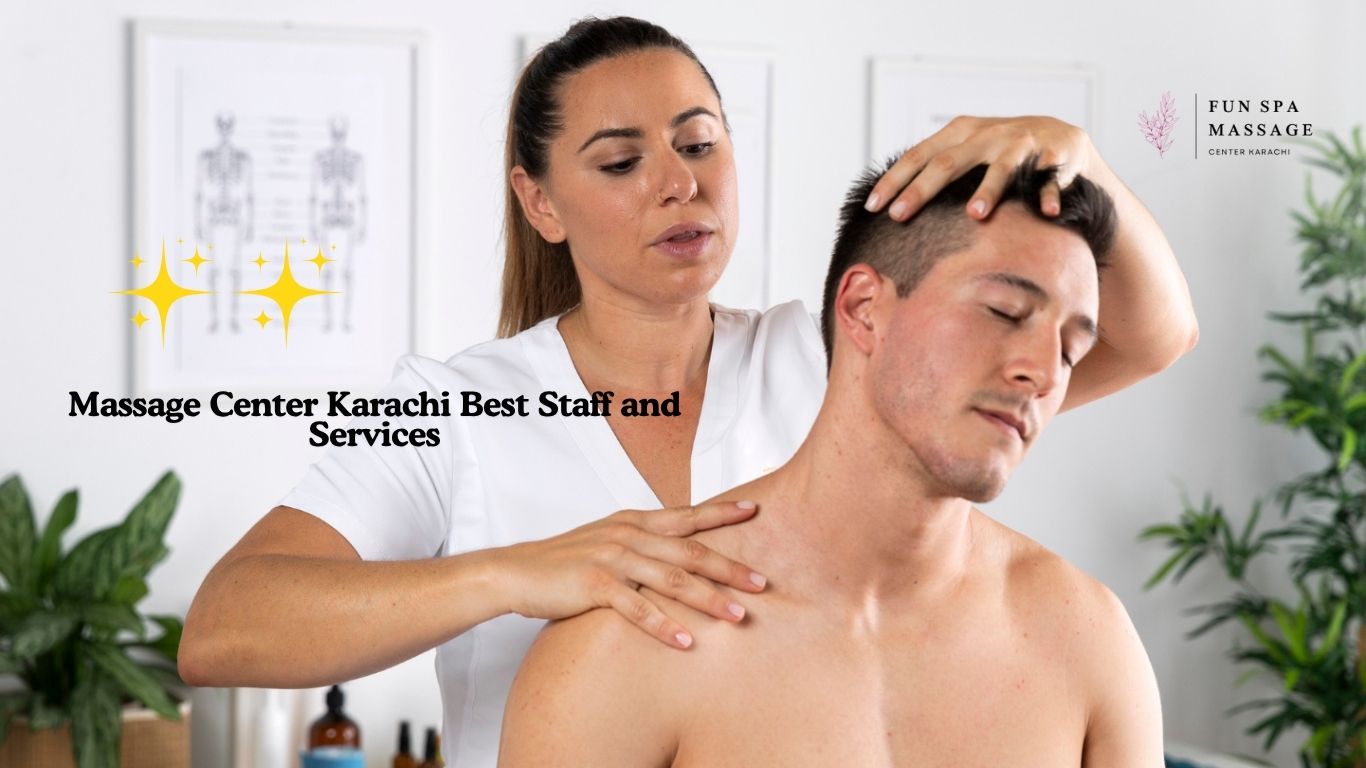 Read more about the article Massage Center Karachi Best Staff and Services