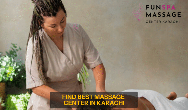 Read more about the article Find the Best Massage Center in Karachi