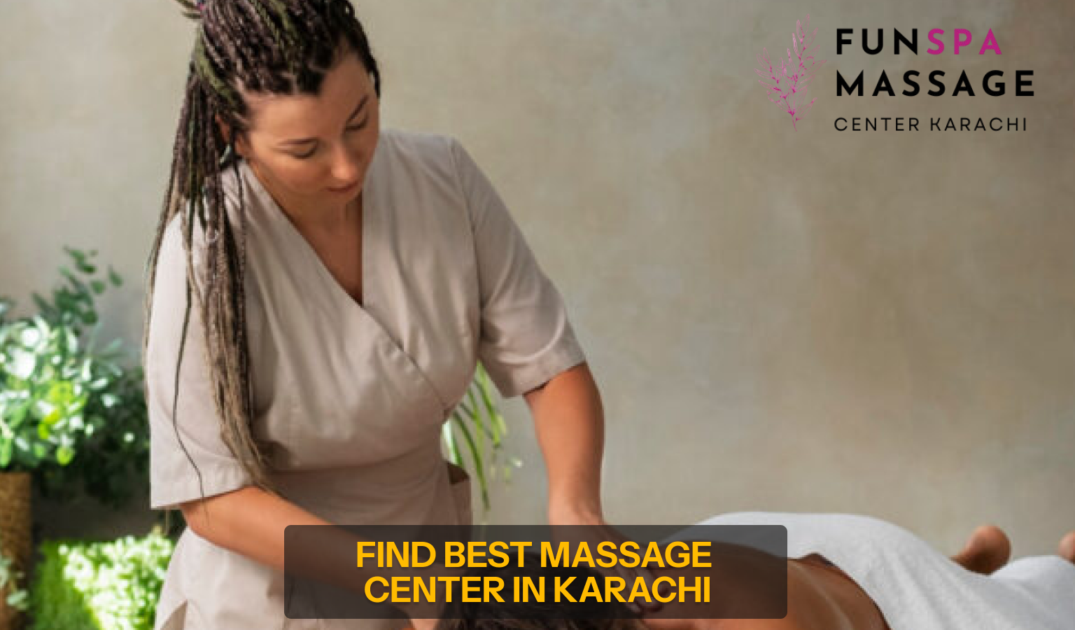 You are currently viewing Find the Best Massage Center in Karachi