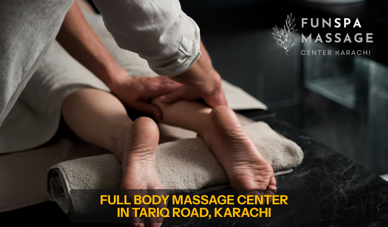 You are currently viewing Full Body Massage Center Tariq Road