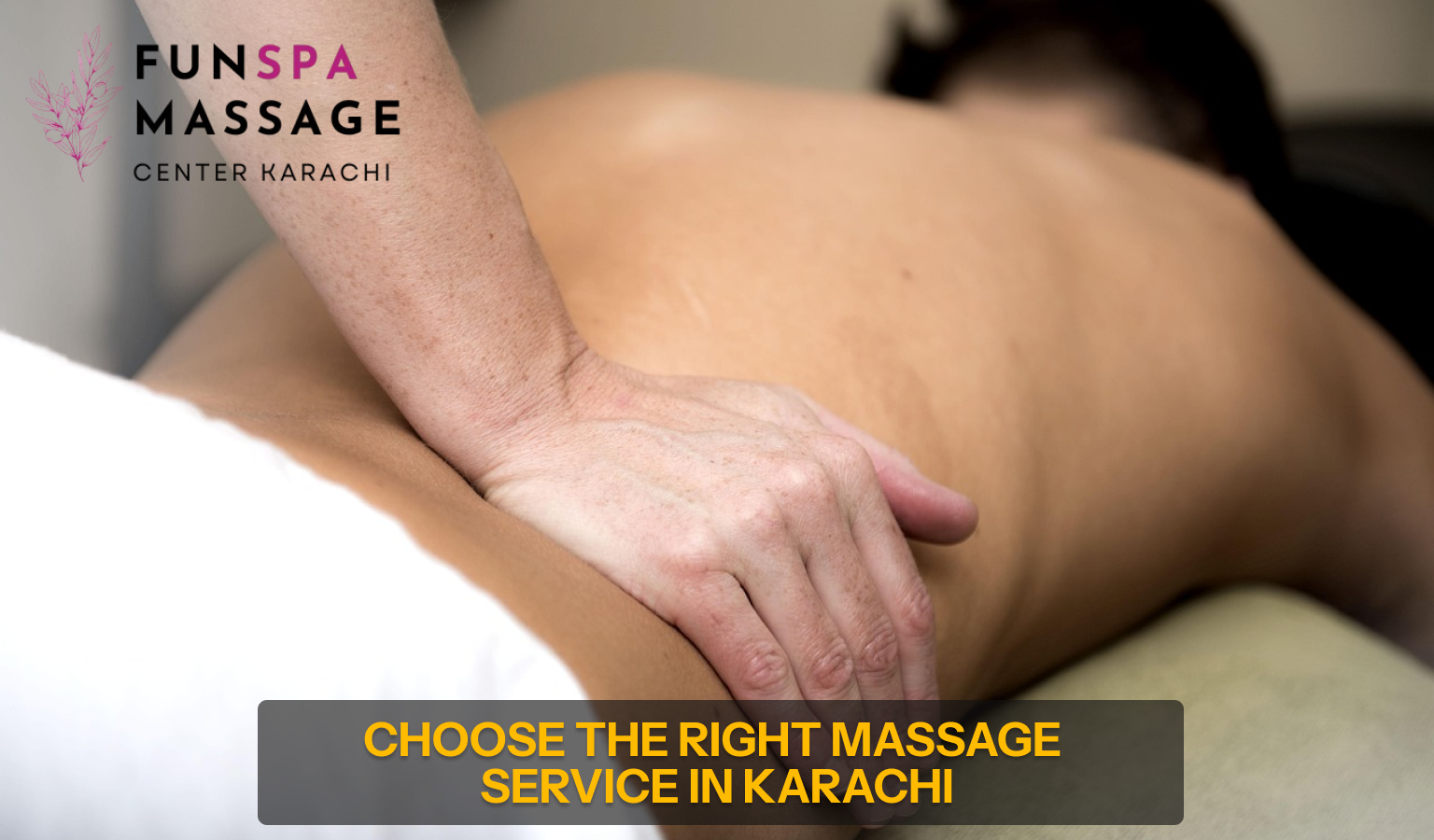 Read more about the article How to Choose the Right Massage Services Karachi?