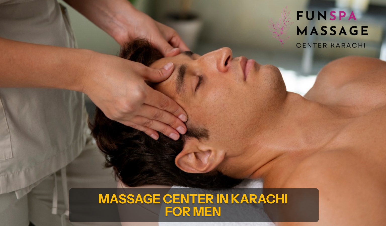 Read more about the article Men Massage Center Karachi