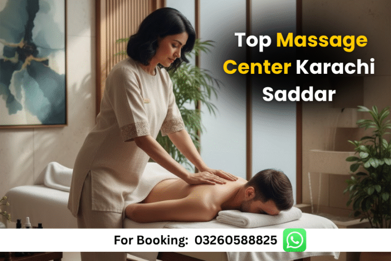 Read more about the article Top Massage Center Karachi Saddar – No.1 Best Saddar Massage Center Karachi