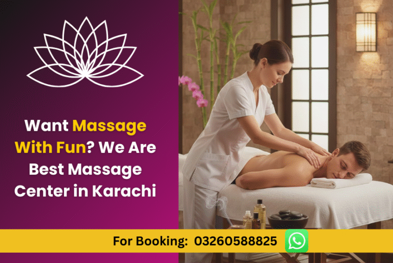 Read more about the article Want Massage With Fun? We Are Best Massage Center in Karachi