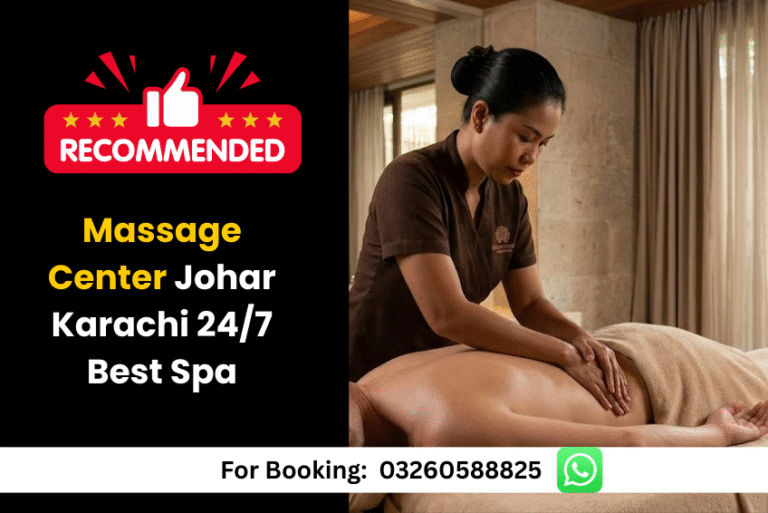 Read more about the article Massage Center Johar Karachi 24/7 Best Spa