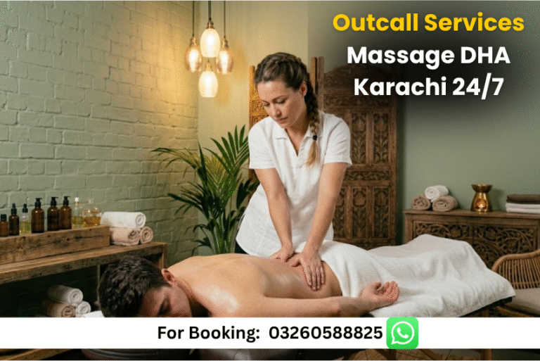 Read more about the article Best Outcall Services Massage DHA Karachi 24/7